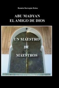 Descargar ABU MADYAN, EL AMIGO DE DIOS: UN MAESTRO DE MAESTROS pdf, epub, ebook