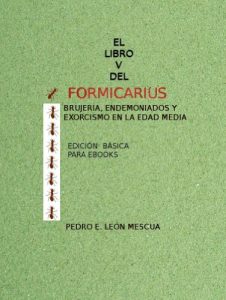 Descargar El Libro V del Formicarius. Brujería, Endemoniados y Exorcismo en la Edad Media (Formicarius de Juan Nider nº 5) pdf, epub, ebook