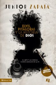 Descargar Elvis, Pitágoras y la historia de Dios: El arte y la ciencia como amigos de la fe (Especialidades Juveniles) pdf, epub, ebook