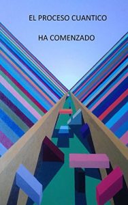 Descargar El proceso cuántico ha comenzado pdf, epub, ebook