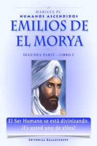 Descargar Emilios De El Morya: Segunda Parte / Libro I (Humanos Ascendidos nº 1) pdf, epub, ebook