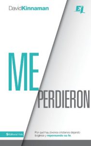Descargar Me Perdieron: Por qué los cristianos jóvenenes están abandonando la iglesia…y repensando su fe (Especialidades Juveniles) pdf, epub, ebook