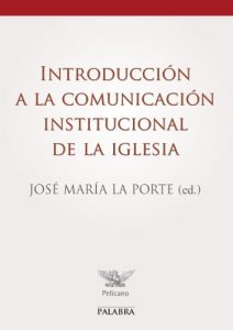 Descargar Introducción a la Comunicación Institucional de la Iglesia (Pelícano) pdf, epub, ebook