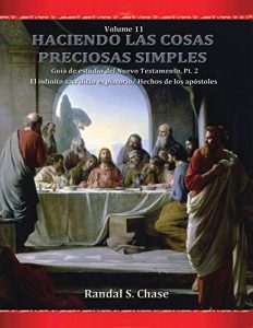 Descargar Guía de estudio del Nuevo Testamento, parte 2: El infinito sacrificio expiatorio / Hechos de los apóstoles (Haciendo las cosas preciosas simples nº 11) pdf, epub, ebook