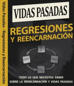 Descargar Vidas Pasadas – Regresiones y Reencarnación: Todo lo que necesitas saber sobre la Reencarnación y Vidas Pasadas pdf, epub, ebook