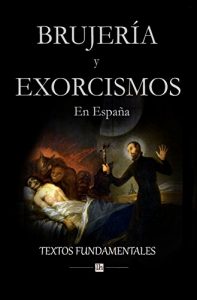 Descargar Brujería y exorcismos en España.: Textos fundamentales pdf, epub, ebook