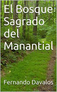 Descargar El Bosque Sagrado del Manantial pdf, epub, ebook