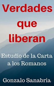 Descargar Verdades que liberan: Estudio de la Carta a los Romanos pdf, epub, ebook