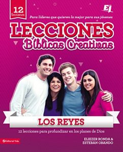 Descargar Lecciones Bíblicas Creativas: Los Reyes (Especialidades Juveniles / Lecciones bíblicas creativas) pdf, epub, ebook