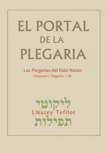 Descargar El Portal de la Plegaria – Likutey Tefilot – Plegarias 1-20 pdf, epub, ebook