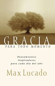 Descargar Gracia para todo momento: Inspirational Thoughts for Each Day of the Year pdf, epub, ebook