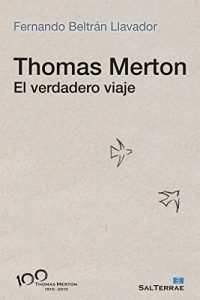 Descargar THOMAS MERTON. El verdadero viaje (Servidores y Testigos) pdf, epub, ebook