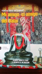 Descargar Mi Amigo el amigo del Dalai: Manual budista para el occidental no iniado pdf, epub, ebook