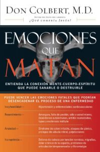 Descargar Emociones que matan: Entienda la conexión mente-cuerpo-espíritu que puede sanarle o destruirle (Nelson Pocket: Salud Emocional) pdf, epub, ebook