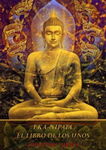 Descargar EKA-NIPATA : EL LIBRO DE LOS UNOS  – ANGUTTARA NIKĀYA – pdf, epub, ebook