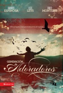 Descargar Generación de adoradores: Cómo acompañar a esta generación al trono de la gracia (Especialidades Juveniles) pdf, epub, ebook