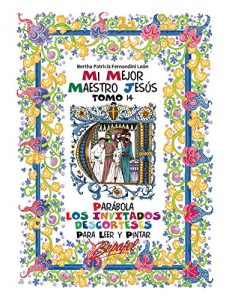 Descargar Mi mejor maestro Jesús-Parábola Los invitados descorteses: Para leer y pintar pdf, epub, ebook