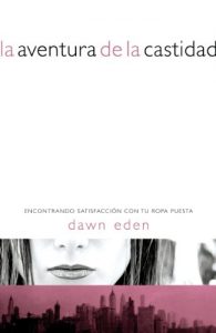 Descargar La aventura de la castidad: Encontrando satisfacción con tu ropa puesta pdf, epub, ebook