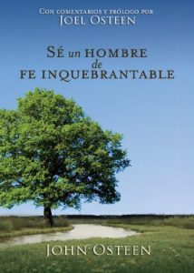 Descargar Sé un hombre de fe inquebrantable pdf, epub, ebook
