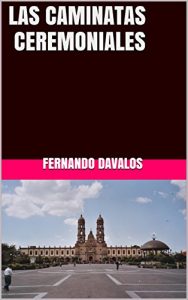 Descargar Las Caminatas Ceremoniales pdf, epub, ebook