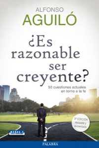 Descargar ¿Es razonable ser creyente?: 08 (Mundo y Cristianismo) pdf, epub, ebook