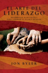 Descargar El arte del liderazgo: Desarrolle habilidades para liderar el pueblo de Dios pdf, epub, ebook