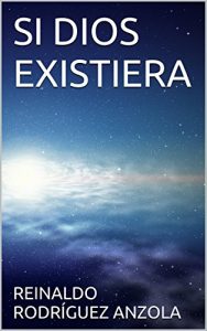 Descargar SI DIOS EXISTIERA pdf, epub, ebook