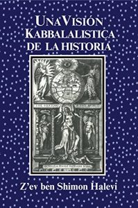 Descargar Una Visión Kabbalística de la Historia pdf, epub, ebook