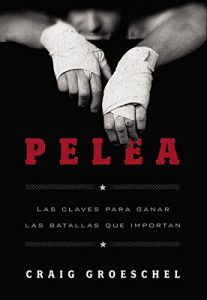 Descargar Pelea: Las claves para ganar las batallas que importan pdf, epub, ebook