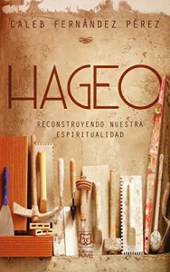 Descargar Hageo: reconstruyendo nuestra espiritualidad pdf, epub, ebook
