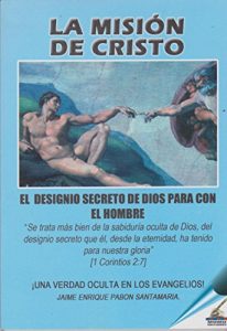 Descargar LA MISIÓN DE CRISTO: EL DESIGNIO SECRETO DE DIOS PARA CON EL HOMBRE pdf, epub, ebook