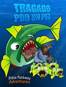 Descargar Tragado por un Pez: Jonás y el gran Pez (Series de la Verdad versus la Tradición nº 1) pdf, epub, ebook