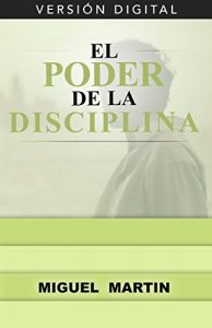 Descargar El Poder De La Disciplina: Base De Todo Exito pdf, epub, ebook