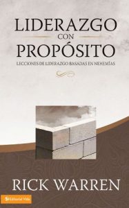 Descargar Liderazgo con propósito: Lecciones de liderazgo basadas en Nehemías pdf, epub, ebook