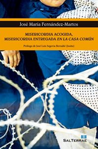 Descargar MISERICORDIA ACOGIDA, MISERICORDIA ENTREGADA EN LA CASA COMÚN (El Pozo de Siquem) pdf, epub, ebook