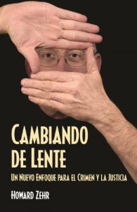 Descargar Cambiando de Lente: Un Nuevo Enfoque para el Crimen y la Justicia pdf, epub, ebook