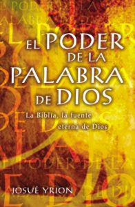 Descargar El poder de la Palabra de Dios: La Biblia, la fuente eterna de Dios pdf, epub, ebook