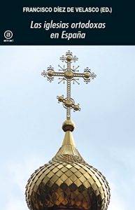 Descargar Las iglesias ortodoxas en España (Universitaria) pdf, epub, ebook