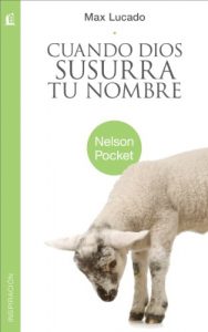 Descargar Cuando Dios susurra tu nombre (Nelson Pocket: Inspiracion) pdf, epub, ebook