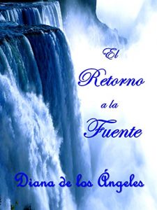 Descargar EL RETORNO A LA FUENTE: Alza tu cáliz de oro y bebe, la Fuente eres tú mismo, ya que nada de lo que es real tiene lugar fuera de ti. pdf, epub, ebook