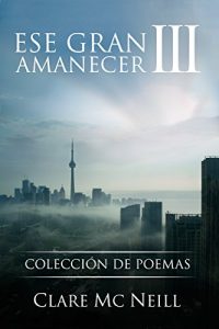 Descargar Ese gran amanecer III: Colección de poemas pdf, epub, ebook