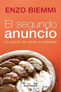 Descargar EL SEGUNDO ANUNCIO. La gracia de volver a empezar (Recursos Catequéticos) pdf, epub, ebook