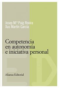 Descargar Competencia en autonomía e iniciativa personal (El Libro Universitario – Materiales – Competencias Básicas En Educación) pdf, epub, ebook