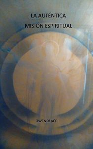 Descargar La autentica mision espiritual pdf, epub, ebook