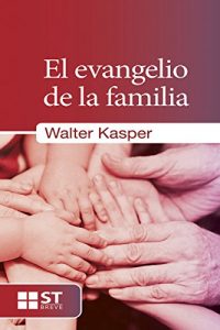 Descargar EL EVANGELIO DE LA FAMILIA (ST Breve) pdf, epub, ebook