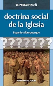 Descargar Doctrina social de la Iglesia (25 preguntas) pdf, epub, ebook