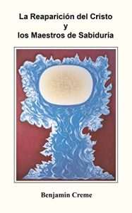 Descargar La Reaparición del Cristo y los Maestros de Sabiduría pdf, epub, ebook