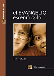 Descargar El evangelio escenificado. Ciclo C (Palabra viva) pdf, epub, ebook