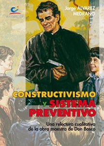Descargar Constructivismo y Sistema Preventivo (Don Bosco) pdf, epub, ebook