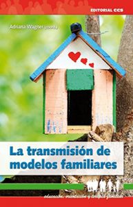 Descargar La transmisión de modelos familiares (Educación, orientación y terapia familiar) pdf, epub, ebook